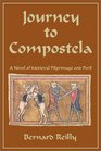 Journey to Compostela A Novel of Medieval Pilgrimage and Peril