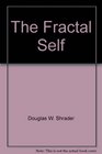 The Fractal Self