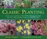 Classic Planting Featuring The Gardens Of Beth Chatto Christopher Lloyd Rosemary Verey Penelope Hobhouse And Many Others