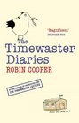 The Timewaster Diaries A Year in the Life of Robin Cooper