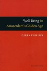 WellBeing in Amsterdam's Golden Age