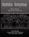 Alcoholics Anonymous  Big Book Special Edition  Including New Personal Stories for the Year 2008