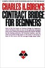 Contract Bridge for Beginners  A Simple Concise Guide on Bidding and Play for the Novice