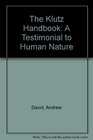 The Klutz Handbook A Testimonial to Human Nature