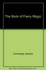 The Book of Faery Magic