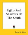 Lights And Shadows Of The South