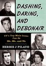 Dashing Daring and Debonair TV's Top Male Icons from the 50s 60s and 70s