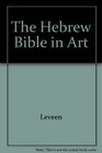 The Hebrew Bible in Art