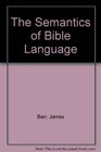 The Semantics of Bible Language