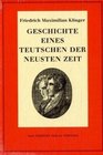 Friedrich Maximilian Klinger Geschichte eines Teutschen der neusten Zeit Historischkritische Gesamtausgabe