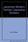 Japanese Modern Textiles (Japanese Textiles)