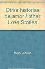 Otras historias de amor / other Love Stories