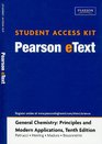 Pearson eText Student Access Kit for General Chemistry Principles and Modern Applications