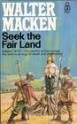 Seek the Fair Land