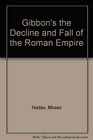 Gibbon's the Decline and Fall of the Roman Empire