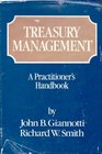 Treasury Management A Practitioner's Handbook