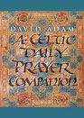 A Celtic Daily Prayer Companion