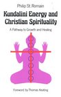 Kundalini Energy  Christian Spirituality A Pathway to Growth  Healing