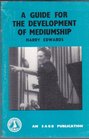 Guide for the Development of Mediumship