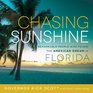 Chasing Sunshine: Remarkable People Who Found the American Dream in Florida