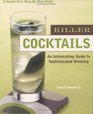 Killer Cocktails  An Intoxicating Guide to Sophisticated Drinking