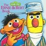 The Ernie and Bert Book (Sesame Street)