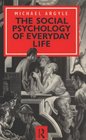 The Social Psychology of Everyday Life