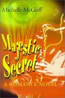 Majestic Secret A Romance Novel