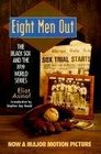 Eight Men Out The Black Socks and the 1919 World Series