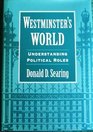 Westminster's World  Understanding Political Roles