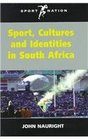 Sport Cultures and Identities in South Africa