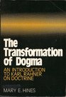 The Transformation of Dogma An Introduction to Karl Rahner on Doctrine