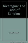 Nicaragua The Land Of Sandinosecond Edition Revised And Updated
