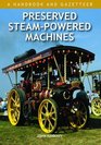 Preserved SteamPowered Machines A Handbook and Gazetteer