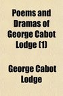 Poems and Dramas of George Cabot Lodge