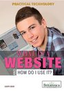 What Is a Website and How Do I Use It