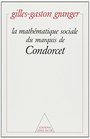 La mathematique sociale du marquis de Condorcet