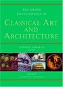 The Grove Encyclopedia of Classical Art  Architecture