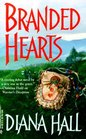Branded Hearts (Harlequin Historical, No 482)