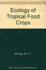 Ecology of Tropical Food Crops