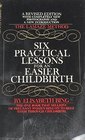 Six Practical Lessons for Easier Childbirth