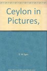 Ceylon in Pictures
