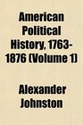 American Political History 17631876