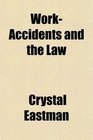 WorkAccidents and the Law