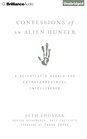 Confessions of an Alien Hunter A Scientist's Search for Extraterrestrial Intelligence