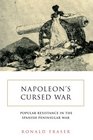 Napoleon's Cursed War Popular Resistance in the Spanish Peninsular War
