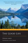 The Good Life: Up the Yukon Without a Paddle (Eye Classics)