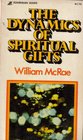 The Dynamics of Spiritual Gifts