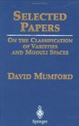 Selected Papers On the Classification of Varieties and Moduli Spaces