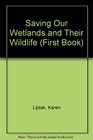 Saving Our Wetlands and Their Wildlife